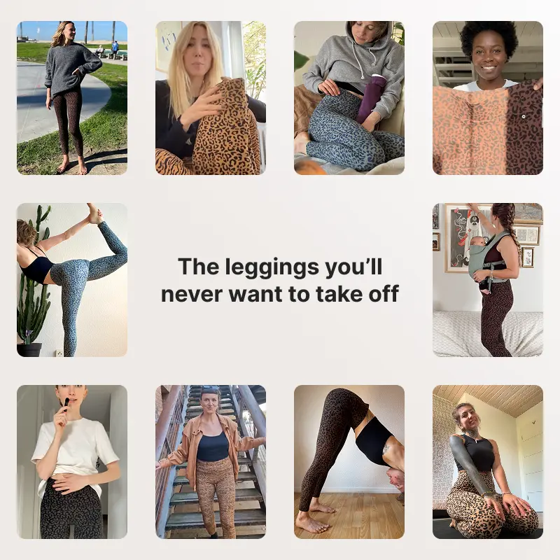 Grid of people wearing various leggings in different settings with text 'The leggings you'll never want to take off'.